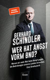 Wer hat Angst vorm BND?: Warum wir mehr Mut beim Kampf gegen die Bedrohungen unseres Landes brauchen. Eine Streitschrift (Gerhard Schindler)