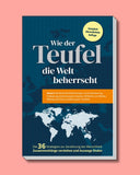 Wie der Teufel die Welt beherrscht (Bände 1-3), vollständig überarbeitete Neuauflage 2024: E-Book