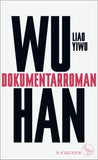 Wuhan: Dokumentarroman (Liao Yiwu)